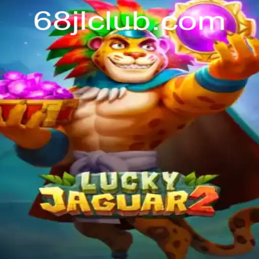 Exploring the Thrills of Luckyjaguar2: An In-Depth Look into 68JL
